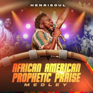 African American Prophetic Praise Medley