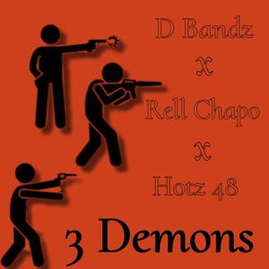 3 Demons (feat. Rell Chapo & Hotz48) [Explicit]