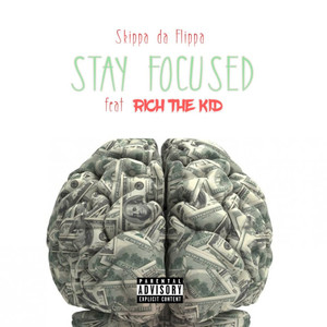 Stay Focused (feat. Rich The Kid) (Explicit)