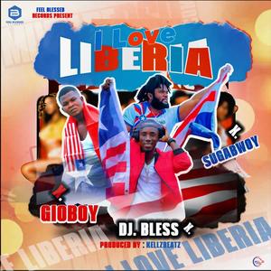 I LOVE LIBERIA, DJ BLESS (feat. GIOBOY & SUGABWOY)