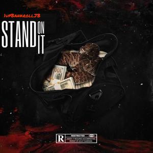 Stand On It (Explicit)