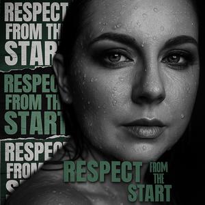 Respect From The Start