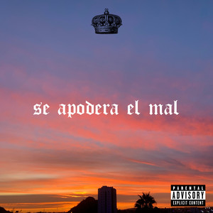 Se Apodera El Mal (Explicit)