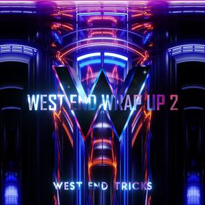 West End Wrap Up 2 (Explicit)