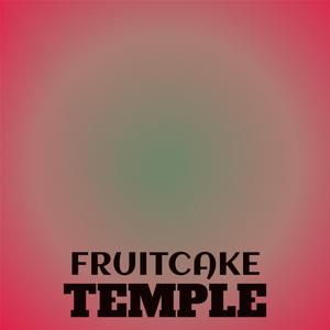 Fruitcake Temple