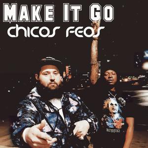 Make It Go (Explicit)