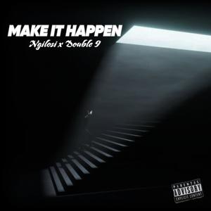 Make it Happen (feat. Double 9)