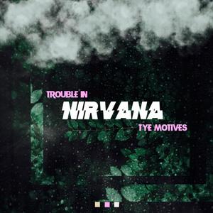 Trouble In Nirvana (Explicit)