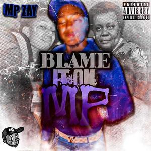 Blame It on MP (Explicit)