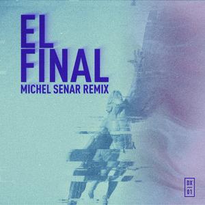 El Final (Michel Senar Remix 2025)