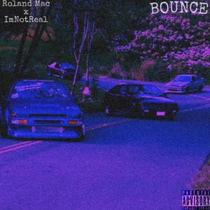Bounce(feat. imnotreal) (Explicit)