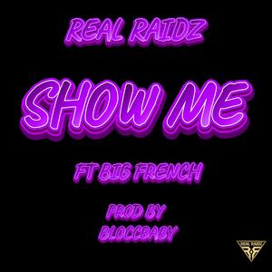 Show Me (feat. Big French) [Explicit]