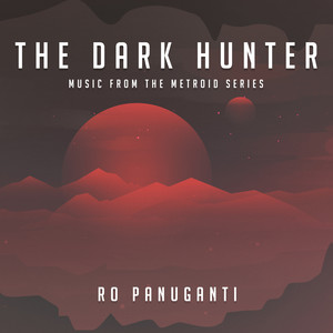 The Dark Hunter (Music from the Metroid Series)