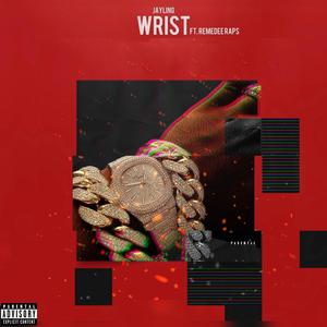 Wrist (feat. Remedee Raps) (Explicit)