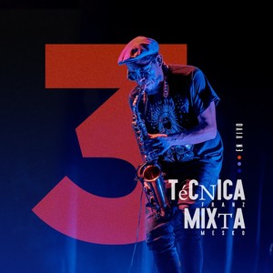 Técnica Mixta 3 (En Vivo)