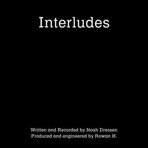 Interludes (feat. Rowan H.) (Explicit)