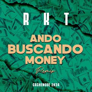 Ando Buscando Money RKT (feat. ALEXIS RMX)