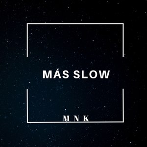 Más Slow (Explicit)