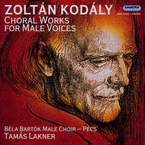 Kodaly: Choral Works for Male Voices