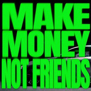 MAKEMONEYNOTFRIENDS (feat. mlager)