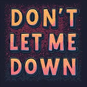 Don't Let Me Down