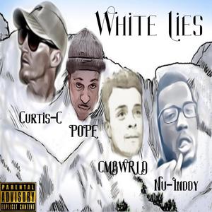 White Lies (feat. POPE, CMBWRLD & Nu-Inddy) [Explicit]