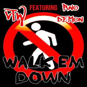 WALK EM DOWN (Explicit)