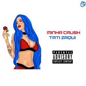 Minha Crush (Tati Zaqui)