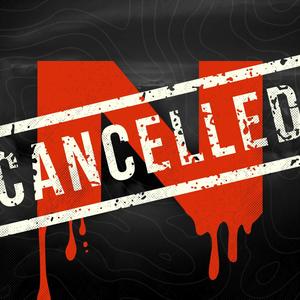 CANCELLED NETFLIX (Explicit)