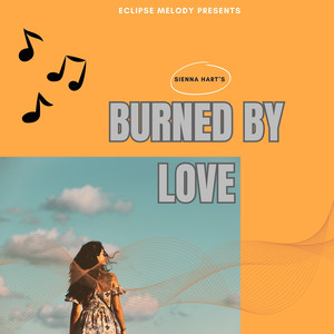Burned by Love