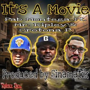 It's A Movie (feat. Mr. Ripley, Crotona P & Sinamatik) [Explicit]