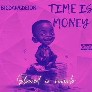 Time Is Money (feat. DJ ICY VEE) (CHOPPED & REVERB|Explicit)