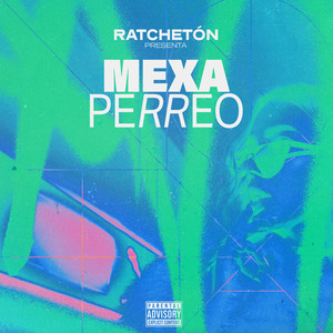 Mexa Perreo (Explicit)