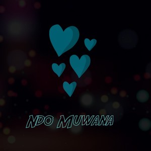 Ndo Muwana(feat. Wizzy Low & Yung King Emo)