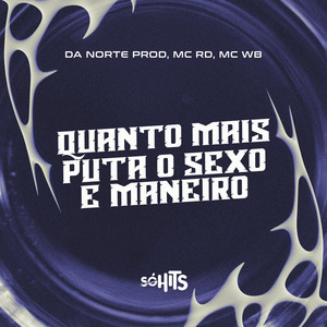 Quanto Mais Puta o Sexo É Maneiro (Explicit)