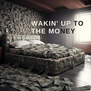 Wakin' Up to the Money (feat. Cap Baby) [Explicit]