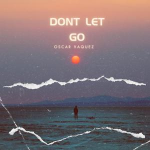 Dont Let Go