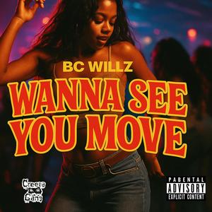 Wanna See You Move (Explicit)