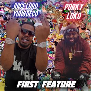 First Feature (feat. Yung Deco)