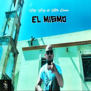 Hip Hop de Alta Gama (El Mismo)