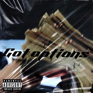 GOT OPTIONS (feat. Fxmous_shawn50 & Zyair3) [Explicit]