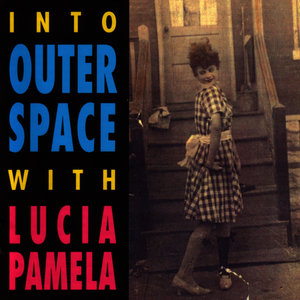 Into Outer Space with Lucia Pamela