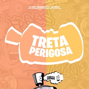 Treta Perigosa (Explicit)