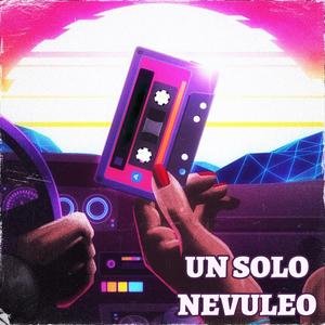 Un Solo Nevuleo (feat. Daya La Del Bobo, Loco Prieto Oficial & Moncholo La Vainilla) (Explicit)