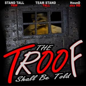 The Troof Shall Be Told (Explicit)