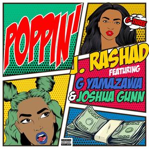 Poppin' (feat. G Yamazawa & J Gunn) [Explicit]