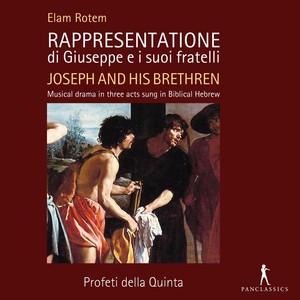 Rotem: Rappresentatione di Giuseppe e i suoi fratelli (Joseph and his Brethren)