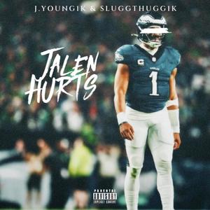 Jalen Hurts (feat. SluggThugg1K) (Explicit)