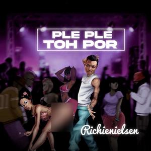 Ple Ple Toh Por (Explicit)