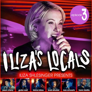 Iliza's Locals, Ep. 3 (Explicit)